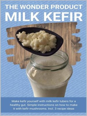 cover image of The wonder product milk kefir